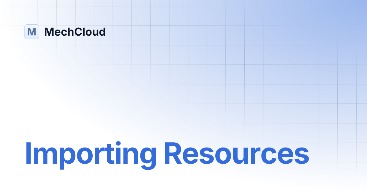 Importing Resources | MechCloud